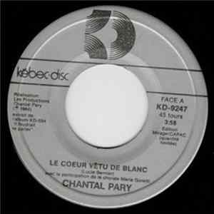 Download Chantal Pary - Le Coeur Vêtu De Blanc / Chante Avec Moi Cette Chanson
