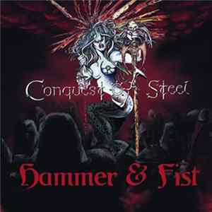 Download Conquest Of Steel - Hammer & Fist