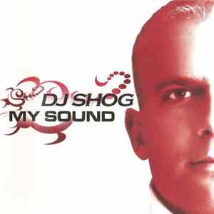 Download DJ Shog - My Sound