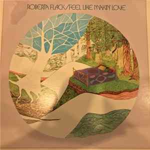 Download Roberta Flack - Feel Like Makin' Love