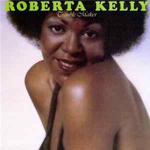 Download Roberta Kelly - Trouble Maker