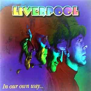 Download Liverpool - In Our Own Way...