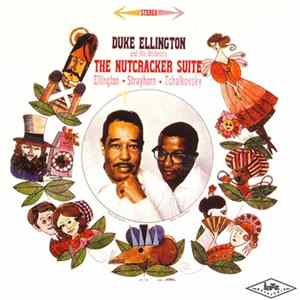 Download Duke Ellington And His Orchestra - Ellington, Strayhorn, Tchaikovsky - The Nutcracker Suite