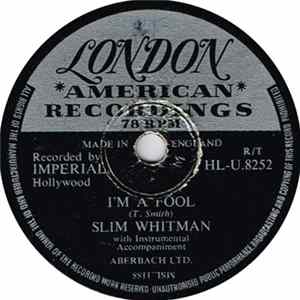 Download Slim Whitman - I'm A Fool / My Heart Is Broken In Three