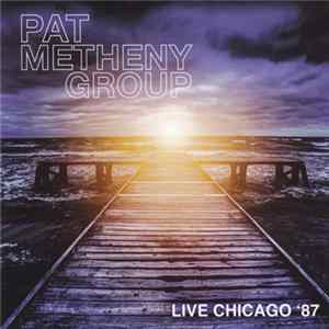 Download Pat Metheny Group - Live Chicago '87