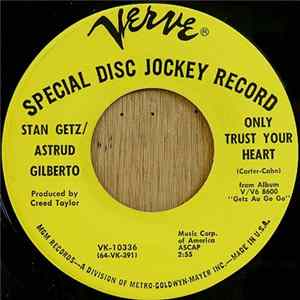 Download Stan Getz / Astrud Gilberto - Only Trust Your Heart / The Telephone Song