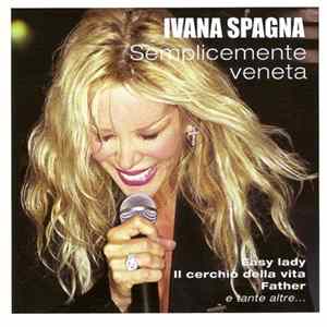 Download Ivana Spagna - Semplicemente Veneta