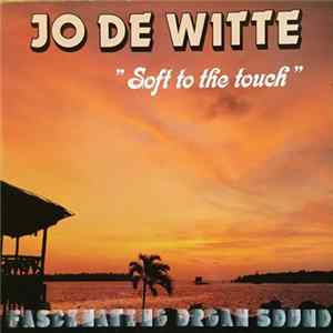 Download Jo De Witte - Soft To The Touch