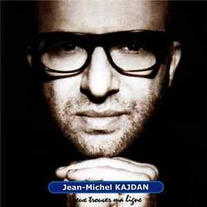Download Jean-Michel Kajdan - J'Veux Trouver Ma Ligne