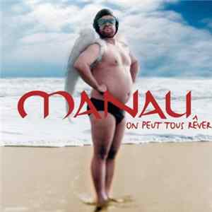 Download Manau - On Peut Tous Rêver