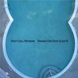 Download Deep Chill Network - Drones For Deep Sleep 6