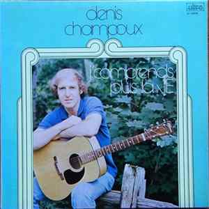 Download Denis Champoux - J'Comprends Plus La Vie