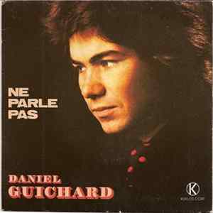 Download Daniel Guichard - Ne Parle Pas