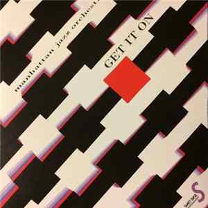 Download Manhattan Jazz Orchestra - Get It On