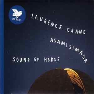 Download Laurence Crane / asamisimasa - Sound Of Horse