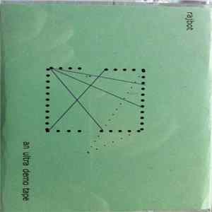 Download Rajbot - An Ultra Demo Tape