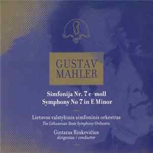 Download Gustav Mahler - Lietuvos Valstybinis Simfoninis Orkestras, Gintaras Rinkevičius - Simfonija Nr. 7 E-moll