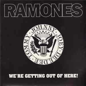 Download Ramones - We're Getting Out Of Here!