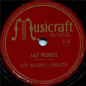 Download Dizzy Gillespie And His Orchestra - Salt Peanuts / I Waited For You
