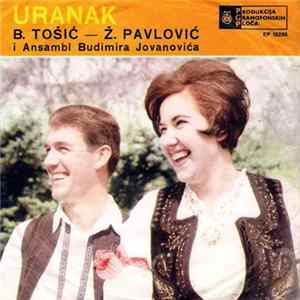 Download B. Tošić, Ž. Pavlović - Ansambl Budimira Jovanovića - Uranak