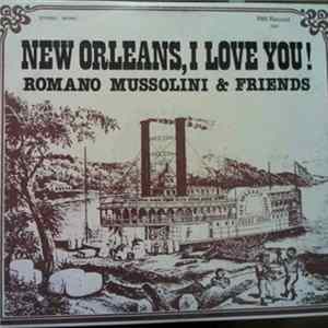 Download Romano Mussolini & Friends - New Orleans, I Love You!
