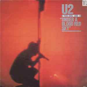 Download U2 - Live "Under A Blood Red Sky"