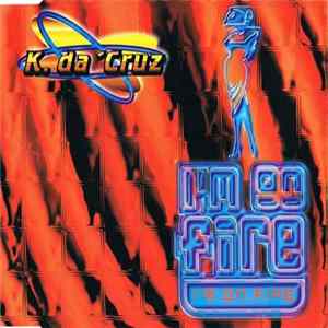 Download K. Da Cruz - I'm On Fire