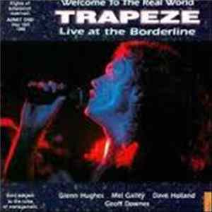 Download Trapeze - Welcome To The Real World - Live 1992 - Live At The Borderline