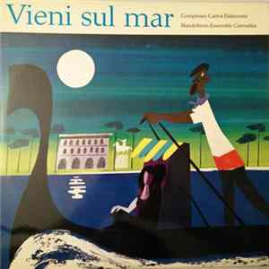 Download Complesso Carlos Dalmonte, Mandolinen-Ensemble Carmelita - Vieni Sul Mar