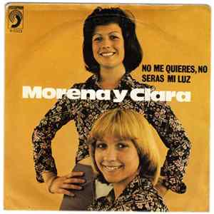Download Morena Y Clara - No Me Quieres, No / Serás Mi Luz