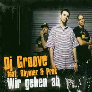 Download DJ Groove - Wir Gehen Ab