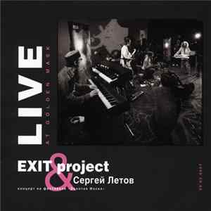 Download EXIT Project & Сергей Летов - Live At Golden Mask · Концерт На Фестивале «Золотая Маска»