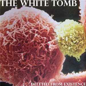 Download The White Tomb - Deleted From Existence