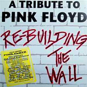 Download Various - A Tribute To Pink Floyd: Re-Building The Wall