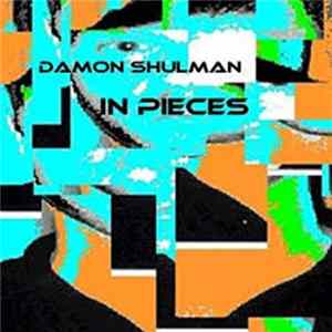 Download Damon Shulman - In Pieces