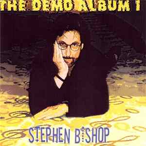 Download Stephen Bishop - Demo Album 1