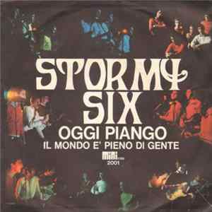 Download Stormy Six - Oggi Piango / Il Mondo È Pieno Di Gente