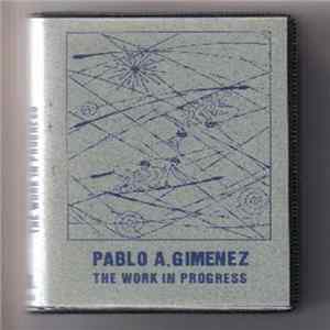 Download Pablo A. Gimenez - The Work In Progress