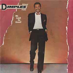 Download Richard 'Dimples' Fields - Mr. Look So Good