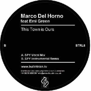 Download Marco Del Horno Feat Emi Green - This Town Is Ours
