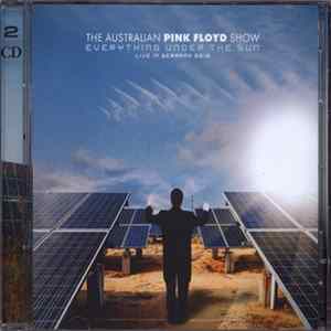 Download The Australian Pink Floyd Show - Everything Under The Sun