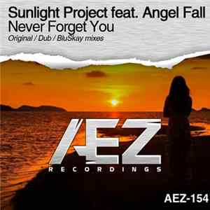 Download Sunlight Project Feat. Angel Fall - Never Forget You