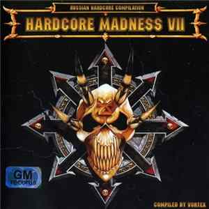 Download Various - Hardcore Madness VII
