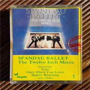 Download Spandau Ballet - The Twelve Inch Mixes