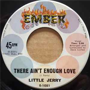 Download Little Jerry - There Ain't Enough Love