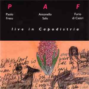 Download P A F - Live In Capodistria