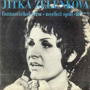 Download Jitka Zelenková - Fantastickej Den • Nechci Spát