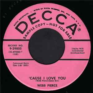Download Webb Pierce - Cause I Love You