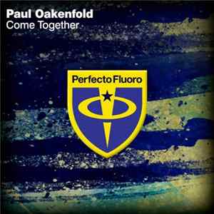 Download Paul Oakenfold - Come Together