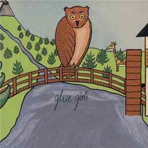 Download Glue Girls - We're Here To Pick Up The Pieces